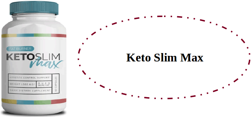 Keto Slim Max Supplement Reviews
